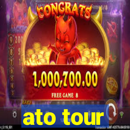 ato tour